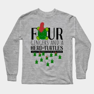 Four Gingers and a Herd of Turtles Long Sleeve T-Shirt